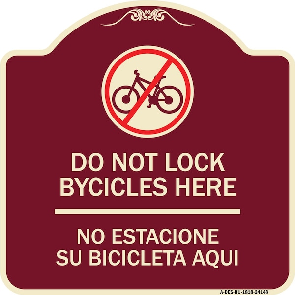 Do Not Lock Bicycles Here No Estacione Su Bicicleta Aqui Heavy-Gauge Alum, 18" x 18", BU-1818-24148